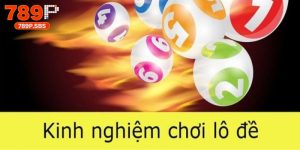 Kinh nghiệm chơi lô đề