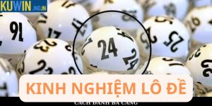 Kinh nghiệm lô đề